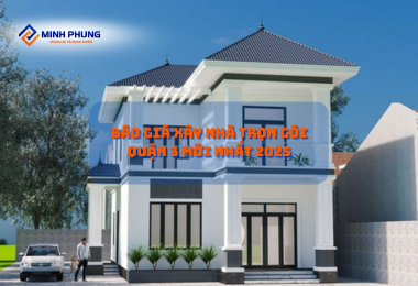 BÁO GIÁ XÂY NHÀ TRỌN GÓI QUẬN 3 MỚI NHẤT 2025