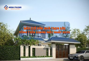 BÁO GIÁ XÂY NHÀ TRỌN GÓI TIỀN GIANG 2025