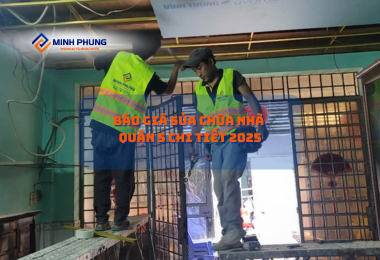 BÁO GIÁ SỬA NHÀ QUẬN 5 MỚI NHẤT 2025