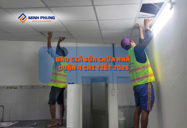 ĐƠN GIÁ SỬA NHÀ QUẬN 4 MỚI NHẤT 2025: CHỌN DỊCH VỤ SỬA CHỮA NHÀ QUẬN 4 CHUYÊN NGHIỆP TỪ MINH PHỤNG – CÔNG TY XÂY DỰNG UY TÍN!