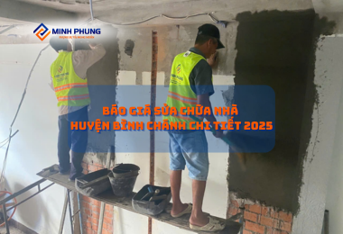 BÁO GIÁ SỬA CHỮA NHÀ BÌNH CHÁNH TRỌN GÓI 2025 – CÔNG TY SỬA NHÀ ĐẸP MINH PHỤNG: HIỆN THỰC HÓA NGÔI NHÀ MƠ ƯỚC!