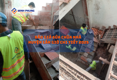 BÁO GIÁ SỬA CHỮA NHÀ CẦN GIỜ TRỌN GÓI 2025 – CÔNG TY CẢI TẠO NHÀ Ở MINH PHỤNG: NÂNG TẦM CHẤT LƯỢNG SỐNG!