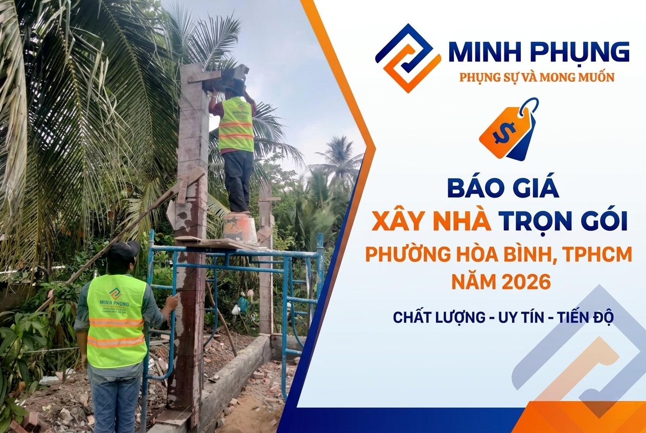 Báo Giá Xây Nhà Trọn Gói Phường Hòa Bình 2026 – Chi Phí & Xây Dựng Nhà Phố