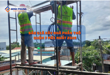 BÁO GIÁ THI CÔNG PHẦN THÔ QUẬN 7  MỚI NHẤT TỪ MINH PHỤNG – CHẮC GÌ ĐÃ ĐẮT!