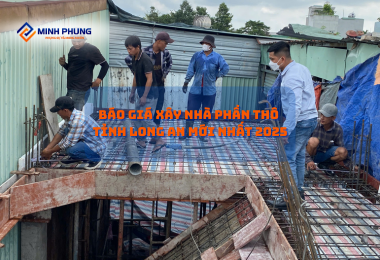 BÁO GIÁ THI CÔNG PHẦN THÔ LONG AN 2025: KIẾN TẠO TỔ ẤM BỀN VỮNG CÙNG MINH PHỤNG!
