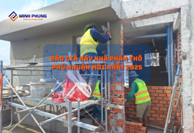 BÁO GIÁ XÂY NHÀ PHẦN THÔ QUẬN PHÚ NHUẬN MỚI NHẤT 2025 –  CHẤT LƯỢNG VÀNG CÙNG MINH PHỤNG"