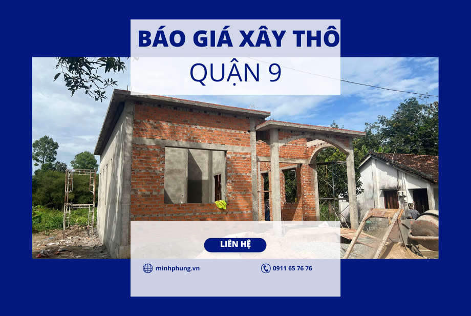 BÁO GIÁ XÂY NHÀ PHẦN THÔ TP. THỦ ĐỨC (QUẬN 9 CŨ) MỚI NHẤT 2025 – HIỆN THỰC HÓA CUỘC SỐNG ĐẦY TIỀM NĂNG CÙNG MINH PHỤNG