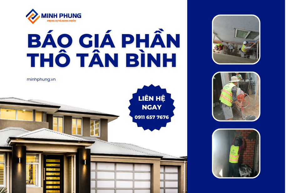 BÁO GIÁ XÂY NHÀ PHẦN THÔ TÂN BÌNH MỚI NHẤT 2025 – CHẮP CÁNH ƯỚC MƠ CÙNG MINH PHỤNG