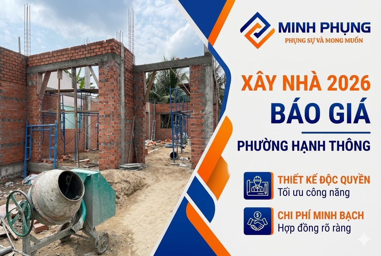 Báo Giá Xây Nhà Trọn Gói Phường Hạnh Thông TPHCM 2026 | Công Ty Xây Nhà Trọn Gói Uy Tín